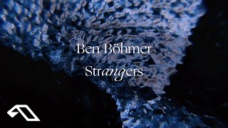 Ben Böhmer  Strangers Official Visualiser [upl. by Poock]