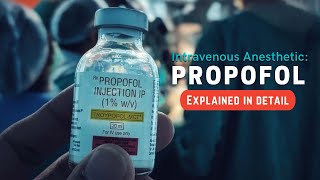 Propofol  Intravenous Anesthetic agent [upl. by Ateiram]