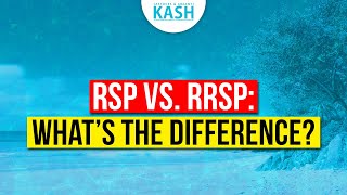 RSP Vs RRSP What’s The Difference TFSAs RRIFs and RPPs I Types of RSPs I How To Save Money I KASH [upl. by Siramad]