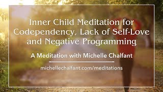 Inner Child Meditation for Codependency Lack of Self Love and Negative Programming [upl. by Ididn]