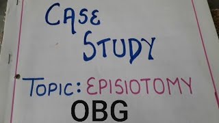 Episiotomy  Case Study OBG criteria bscnursinggnm [upl. by Barabas]