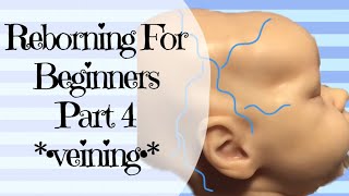 •Reborning For Beginners Part 4 Veining• [upl. by Aiyekal]