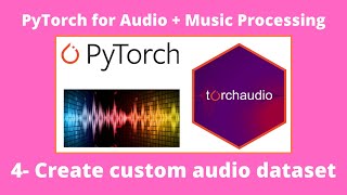 Custom Audio PyTorch Dataset with Torchaudio [upl. by Notnirb539]