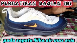 KELEMAHAN OUTSOLE SEPATU NIKE AIR MAX AXIS [upl. by Madlen]