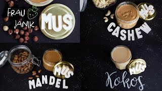 Nussmus selber machen  Mandelmus  Cashewmus  Haselnussmus  Kokosnussmus [upl. by Bryana285]