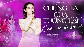 Hiền Hồ mashup Chúng Ta Của Tương Lai x Chắc Ai Đó Sẽ Về  Sơn Tùng MTP  Lululola Show [upl. by Katya]