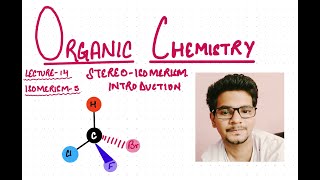 Organic Chem 14 Introduction to Stereoisomerism CLASS 11th and 12th iitjee neet isomerism [upl. by Adnarym]