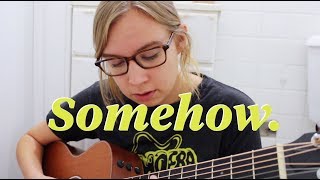 Somehow  Phony Ppl cover [upl. by Bennie]