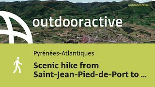 hike in PyrénéesAtlantiques Scenic hike from SaintJeanPieddePort to [upl. by Rod876]