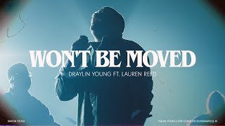 Draylin Young  Wont Be Moved feat Lauren Reed Official Video [upl. by Zaragoza]