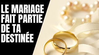 Comment le mariage 💒 te guide dans ton cheminement de vie [upl. by Hagile]