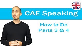 CAE C1 Advanced Speaking Exam  How to Do Parts 34 of the CAE Speaking Test [upl. by Abrams]