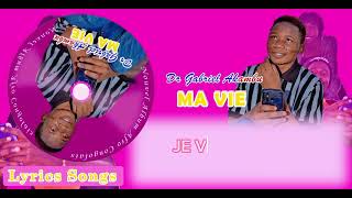 Ma Vie Lyrics Official Audio [upl. by Nwadrebma]