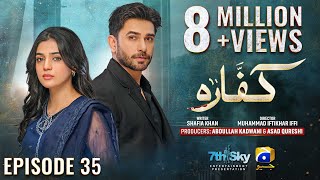 Kaffara Episode 35  Eng Sub  Ali Ansari  Laiba Khan  Zoya Nasir  31st Aug 2024  HAR PAL GEO [upl. by Lotte]