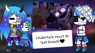 Undertale react to last breath Phase3🖤 [upl. by Suzi]