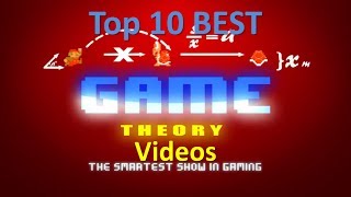 Top 10 BEST Game Theory Videos [upl. by Furr]