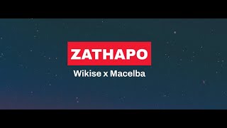 Wikise x Macelba  ZATHAPO Lyrics [upl. by Kcirdahc]