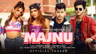 Majnu Official Teaser Sukriti Prakriti Mellow D  Siddharth Nigam Abhishek Nigam  The Rish [upl. by Sineray]