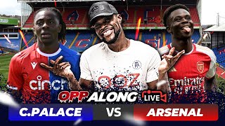 WHAT A WASTE OF TIME 🤬 Crystal Palace 01 Arsenal  LIVE OPP ALONG and HIGHLIGHTS with EXPRESSIONS [upl. by Eisoj873]