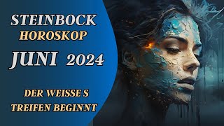 STEINBOCK HOROSKOP JUNI 2024  BEGINN EINES WEISSEN STREIFENS [upl. by Yraht]