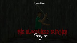 The Bloodweed Butcher Origins  Official Trailer HD [upl. by Sivek626]