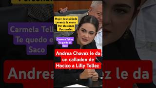 Andrea Chavez calladon de Hocico a Lilly Tellez quotDijieron mujer desquiciada y tu levantas la manoquot [upl. by Leiad]