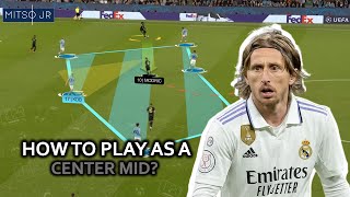 How To Play As A Center Midfielder Tips To Be A Successful Center Midfielder [upl. by Helbonna]