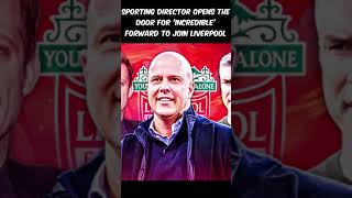 Liverpool Transfer Boost Sporting Director Opens Door for Incredible Forward to Join [upl. by Osi]