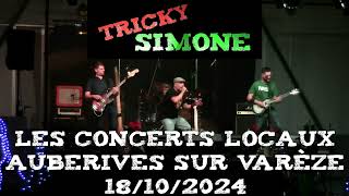 Tricky Simone  Les concerts locaux  18102024 [upl. by Tuinenga]