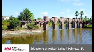 New Homes in Palmetto FL  Welcome to Edgestone at Artisan Lakes [upl. by Rozella842]