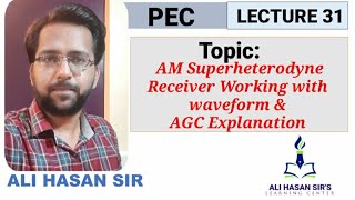 AM Superheterodyne Receiver working with waveform amp AGC  PECMSBTE  Lecture 31  Ali Hasan Sir [upl. by Vocaay763]