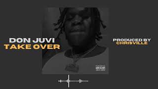 DON JUVI TAKE OVER OFFICIAL AUDIO [upl. by Aloel]