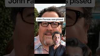 John Favreau was pissed [upl. by Goldshell]