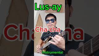 GUGMA NGA LUSAY CHACHA INSTRUMENTAL GUITARCOVER [upl. by Navada926]