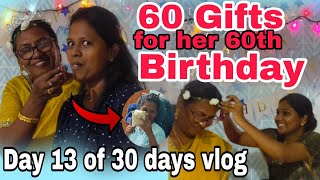 60 Gifts For 60th Birthday 😍  Day 13 of 30 Days Vlog  Bharya vlogs [upl. by Gean636]