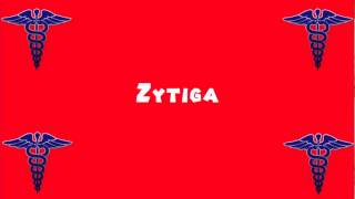 Pronounce Medical Words ― Zytiga [upl. by Deirdre]