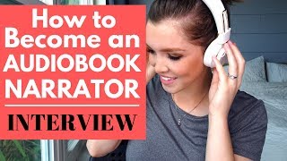 How to Become an Audiobook Narrator  Interview [upl. by Maharg]