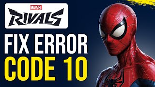 How to Fix error code 10 in Marvel Rivals [upl. by Eeral]