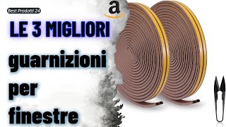 ➤ Le 3 migliori guarnizioni per finestre ✓ [upl. by Kazmirci]