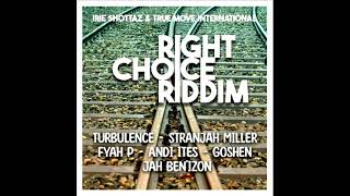 Right Choice Riddim Mix Full Feat Andi Ites Turbulence Stranjah Miller Fyah P December 2023 [upl. by Leibarg]