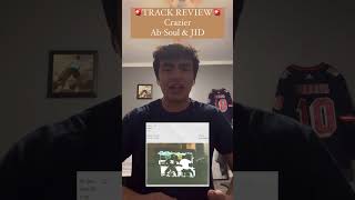 TRACK REVIEW Crazier  AbSoul amp JID absoul jid jcole kendricklamar kanyewest tylerthecreator [upl. by Htenaj755]