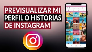 Cómo previsualizar mi perfil o historias de INSTAGRAM antes de publicarlas [upl. by Ettevey]