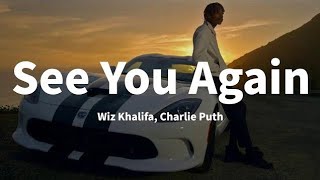 see you again🎵  WIZ KHALIFA ft CHARLIE PUTH Lyric Video [upl. by Filahk371]