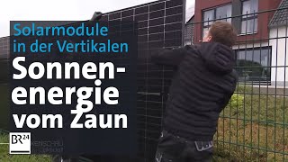 Energiegewinnung mit Solarmodulen am Zaun – schnell diebstahlsicher und patentiert  BR24 [upl. by Mady738]