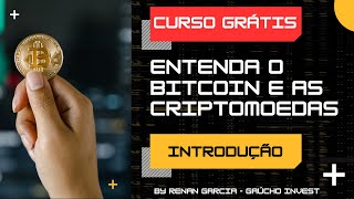 CURSO GRÁTIS Entendendo o bitcoin e as criptomoedas  Introdução [upl. by Brig533]