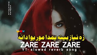 Zare Zare Zare 🤗♥️ Slowed  reverb  Ze Niazbina Yem Da Mor Yawa Dana  Pashto Viral Slow Version [upl. by Riti]