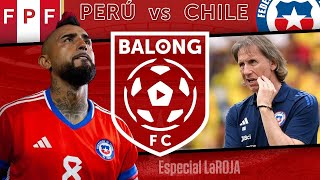 Perú 00 Chile  Análisis post partido  BalongFC EN VIVO [upl. by Emmuela]