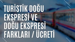 TURİSTİK DOĞU EKSPRESİ VE DOĞU EKSPRESİ FARKLARI  BİLET FİYATLARI VAGON FARKLARI  TURİZM GÜNLÜĞÜ [upl. by Ahsitnauq531]