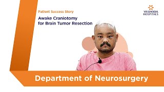 Awake Craniotomy For Brain Tumour Resection  Yashoda Hospitals Hyderabad [upl. by Nylyoj975]