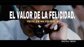 El valor de la felicidad  Vídeo de motivación [upl. by Jen936]